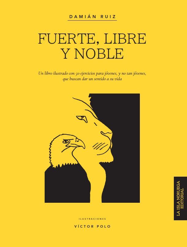 ‘Fuerte, libre y noble’, un libro de autodescubrimiento