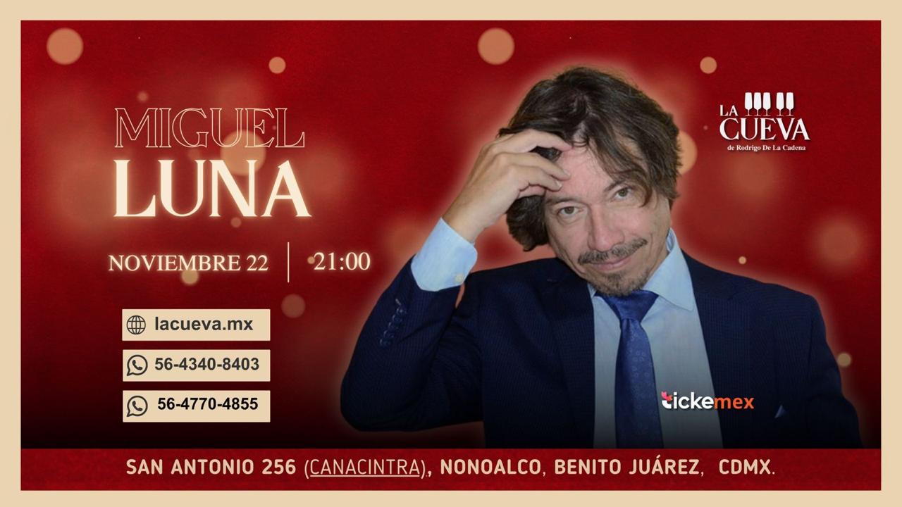 MIGUEL LUNA llega este viernes 22 de noviembre a la CUEVA DE RODRIGO DE LA CADENA